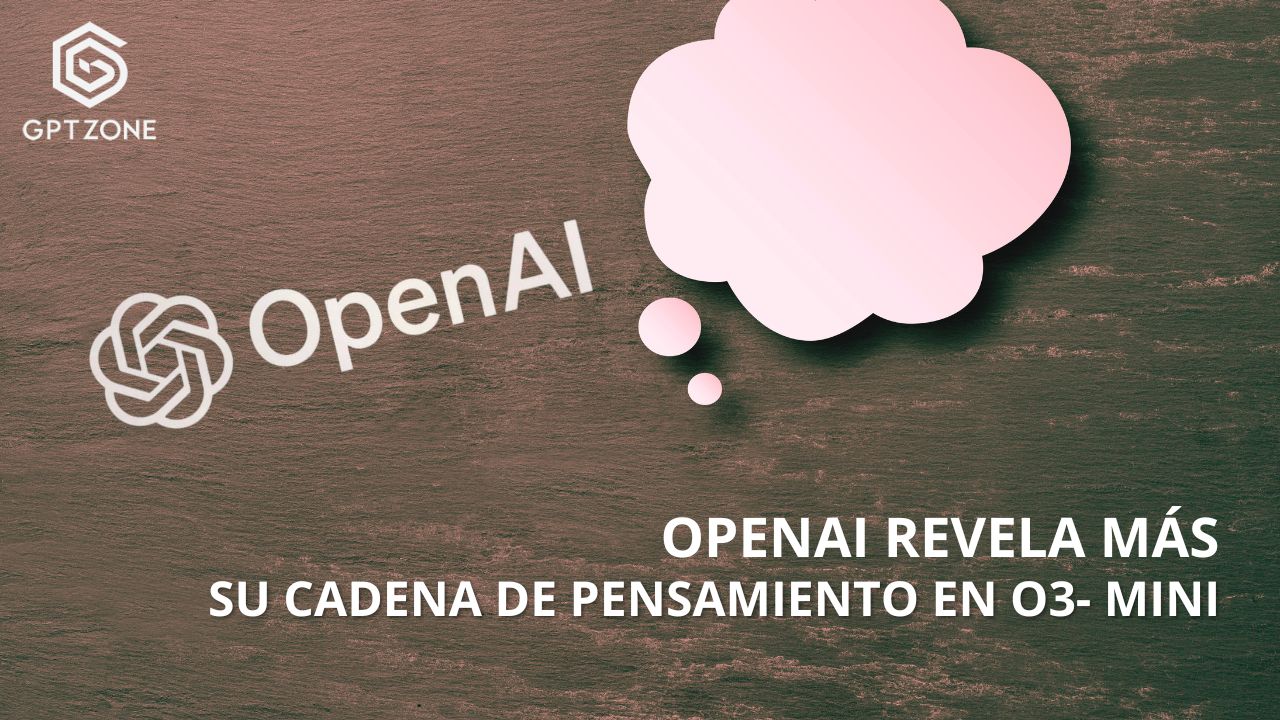 openai o3 mini muestra su cadena de pensamiento
