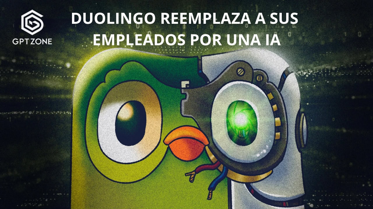 DUOLINGO REEMPLAZA A SUS EMPLEADOS POR UNA IA