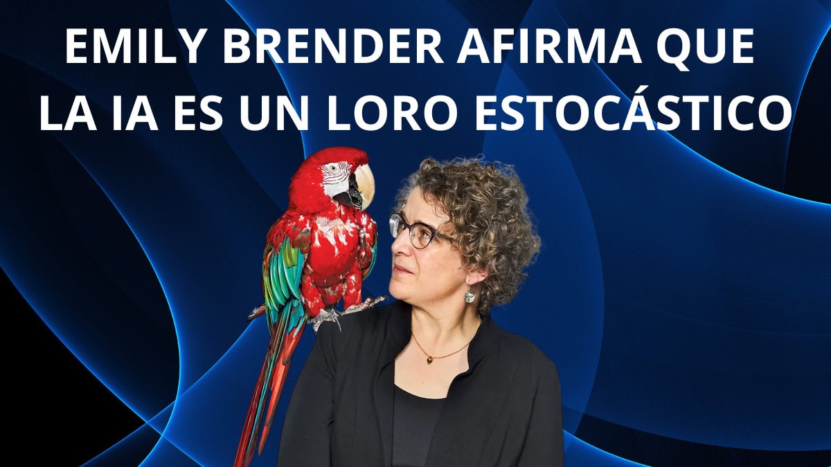 Emili Brender afirma que la IA es un loro estocástico