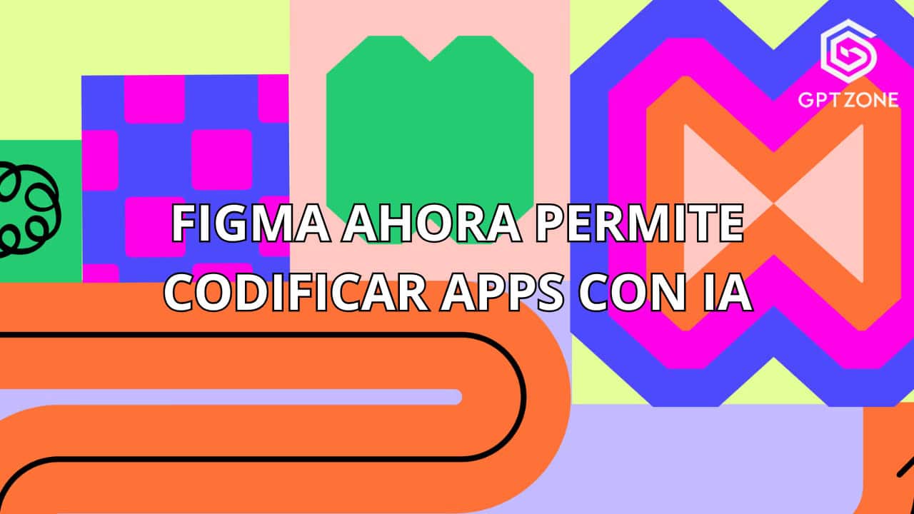 Figma Ahora Permite Codificar Apps Con IA