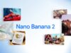 Google Presenta Nano Banana 2 en 141 Países, Su Modelo de Imágenes Con IA