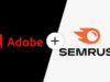Tras Tres Años sin Adquisiciones, Adobe Compra Semrush por 1.650 Millones y Aprovechará su IA