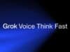 Grok Estrena Voice Think Fast 1.0 para Probar los Agentes de Voz de xAI en Tiempo Real