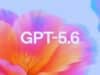 GPT 5.6 Se Avecina con Mejoras Significativas en IA y Agentes para Competir con Gemini GPT 5.6 Se Avecina con Mejoras Significativas en IA y Agentes para Competir con Gemini