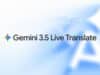 Llega Google Gemini 3.5 Live Translate para Ofrecer Traducción de Voz Mejorada en Tiempo Real Llega Google Gemini 3.5 Live Translate para Ofrecer Traducción de Voz Mejorada en Tiempo Real