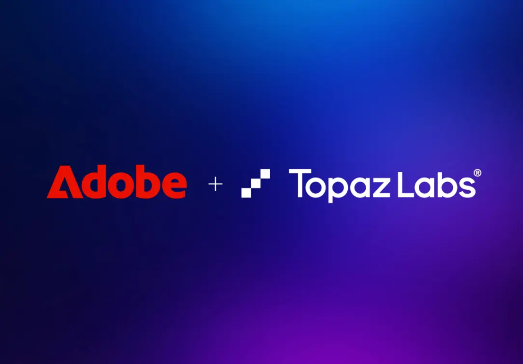 Adobe acaba de sacar la chequera para comprar Topaz Labs