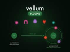 Vellum Suma un Catálogo Abierto de Plugins para Darle Nuevas Funciones a sus Asistentes de IA Vellum Suma un Catálogo Abierto de Plugins para Darle Nuevas Funciones a sus Asistentes de IA