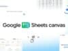 Google Presenta Sheets Canvas con Gemini para Crear Miniaplicaciones Interactivas Google Presenta Sheets Canvas con Gemini para Crear Miniaplicaciones Interactivas