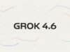 Llega Grok 4.6: Novedades, Capacidades y Precio del Nuevo Modelo de xAI Llega Grok 4.6: Novedades, Capacidades y Precio del Nuevo Modelo de xAI