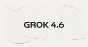 Llega Grok 4.6: Novedades, Capacidades y Precio del Nuevo Modelo de xAI