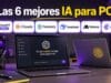 Top 6 Herramientas de IA para tu PC Top 6 Mejores IA para PC