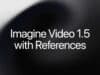 XAI Actualiza Imagine Video 1.5 con Consistencia de Voz y Mejora de Imagen en 1080p XAI Actualiza Imagine Video 1.5 con Consistencia de Voz y Mejora de Imagen en 1080p