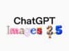 ChatGPT Images 2.5: la Nueva IA de OpenAI para Crear Imágenes y Dibujar ChatGPT Images 2.5: la Nueva IA de OpenAI para Crear Imágenes y Dibujar
