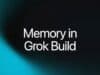 Grok Build Incorpora Memoria Entre Sesiones de Programación Grok Build Incorpora Memoria Entre Sesiones de Programación