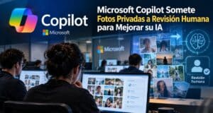 Microsoft Copilot Somete Fotos Privadas a Revisión Humana para Mejorar su IA