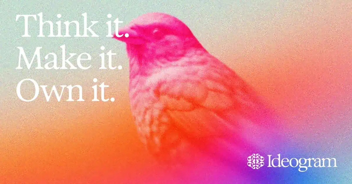 Imagen promocional de Ideogram, IA para crear imágenes con texto, con un pájaro y la frase Think it. Make it. Own it.